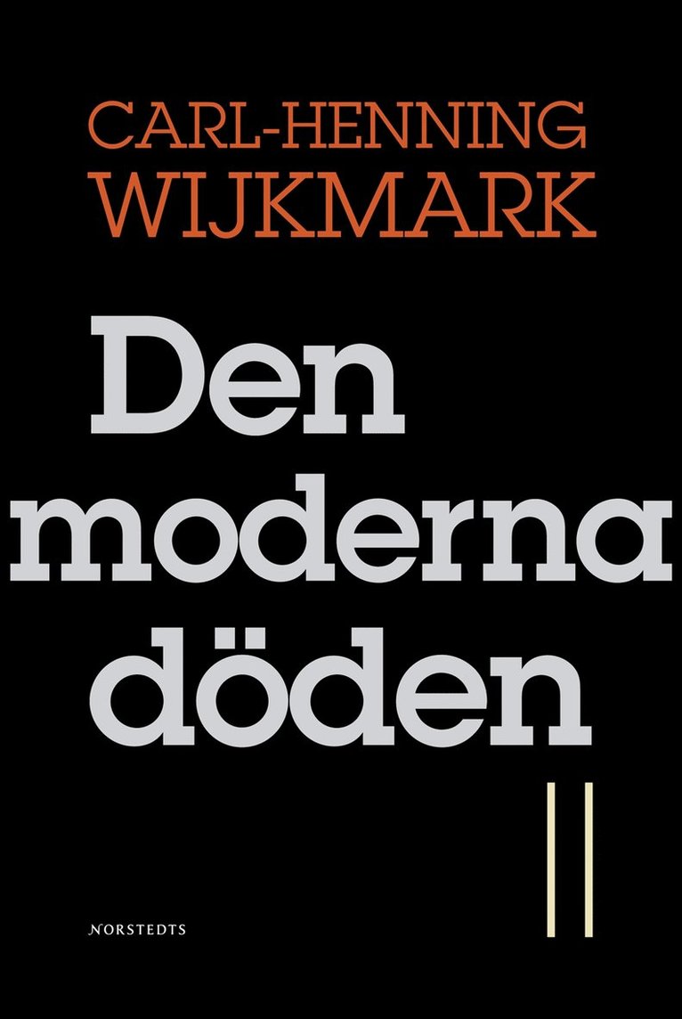 Carl-Henning Wijkmark - Den moderna döden : från människans slutskede, Inbunden