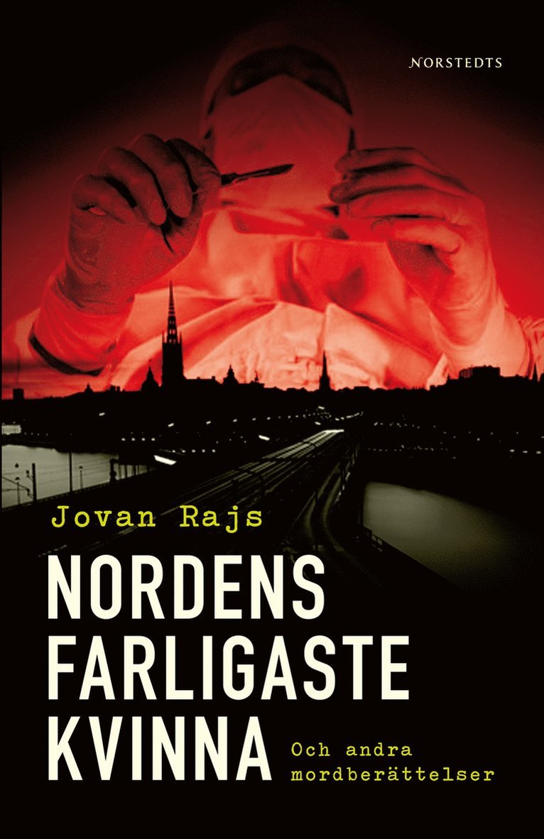 Nordens farligaste kvinna och andra mordberättelser