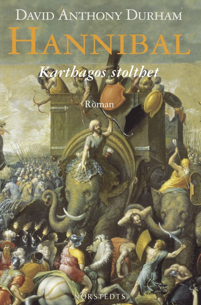 David Anthony Durham - Hannibal : Karthagos stolthet : roman, Inbunden