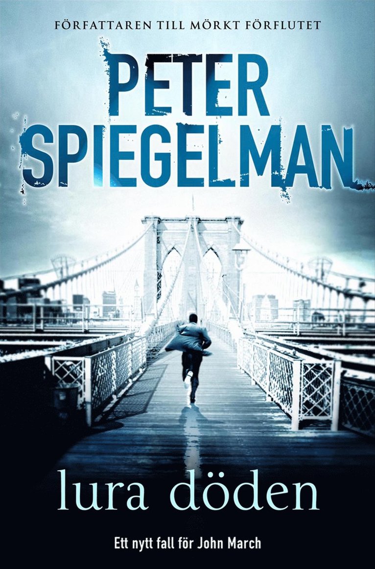 Peter Spiegelman - Lura döden, Inbunden