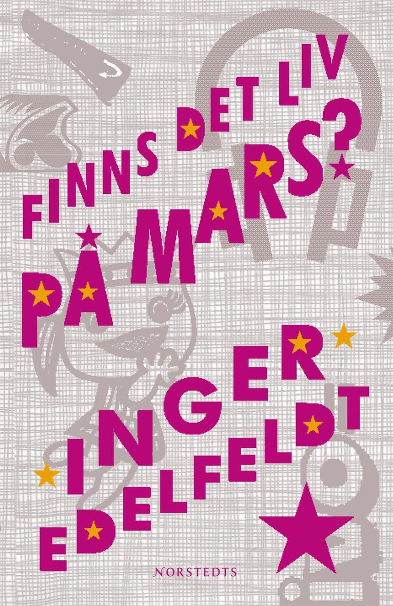 Inger Edelfeldt - Finns det liv på Mars? : en vuxendomsbok, Inbunden