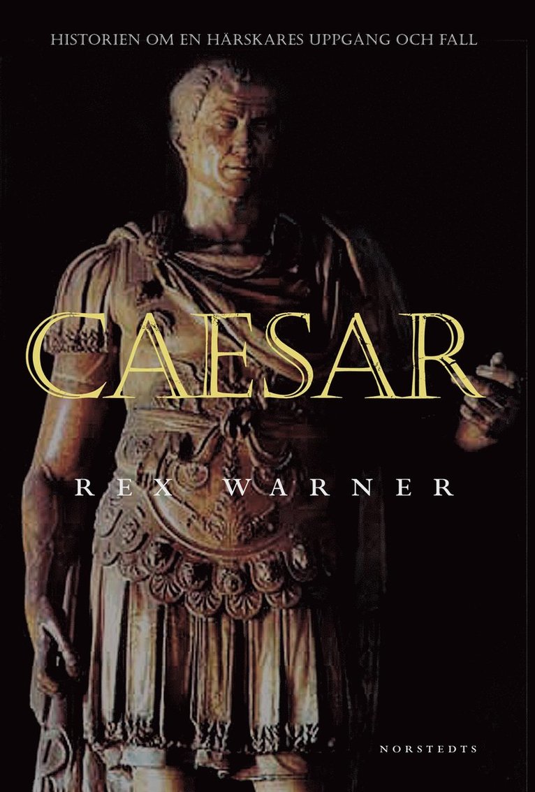 Rex Warner - Den unge Caesar - Caesar - härskaren, Kartonnage