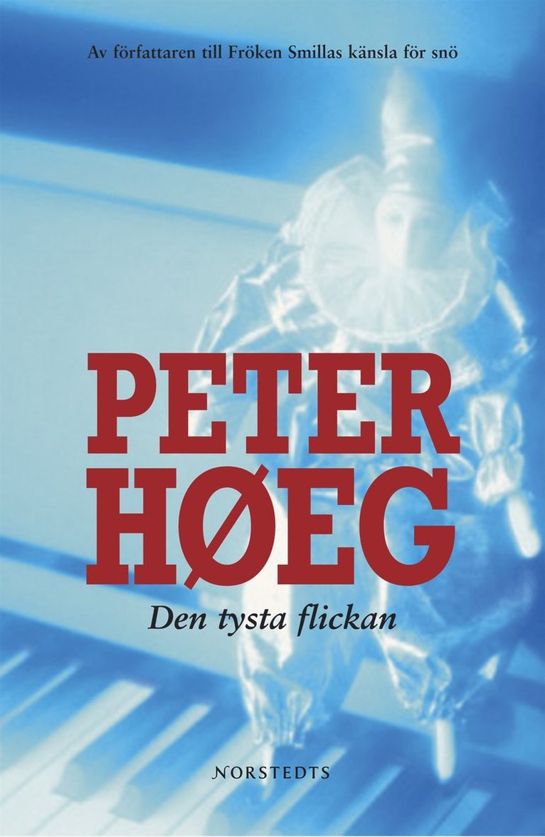 Peter Høeg - Den tysta flickan, Inbunden