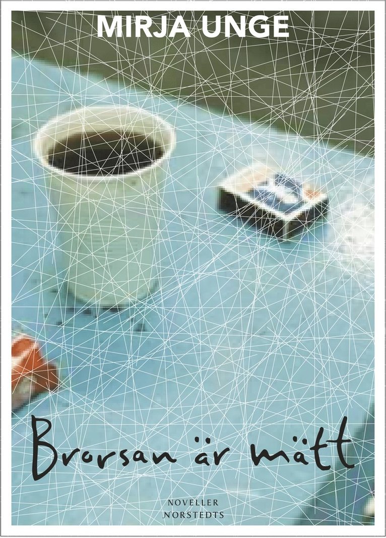 Brorsan är mätt : noveller