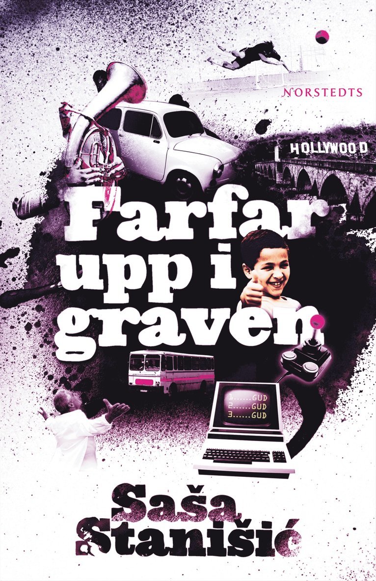 Sasa Stanisic - Farfar upp i graven, Inbunden