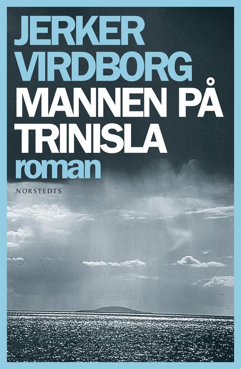 Jerker Virdborg - Mannen på Trinisla, Inbunden