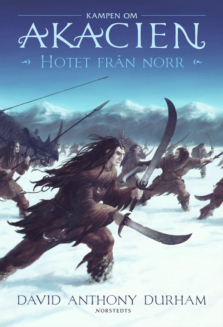 David Anthony Durham - Hotet från norr : kampen om Akacien, Inbunden