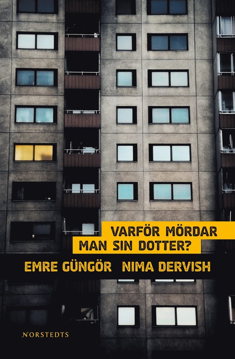 Nima Dervish, Emre Güngör - Varför mördar man sin dotter?, Inbunden