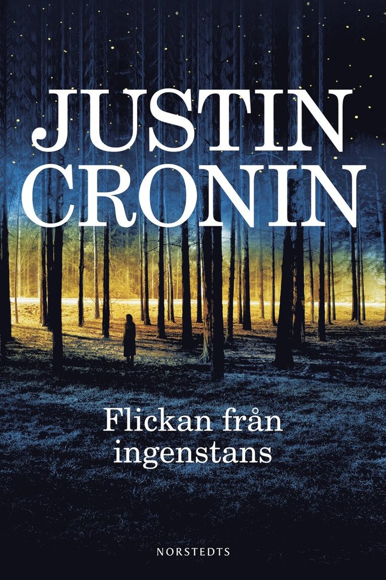 Justin Cronin - Flickan från ingenstans, Inbunden
