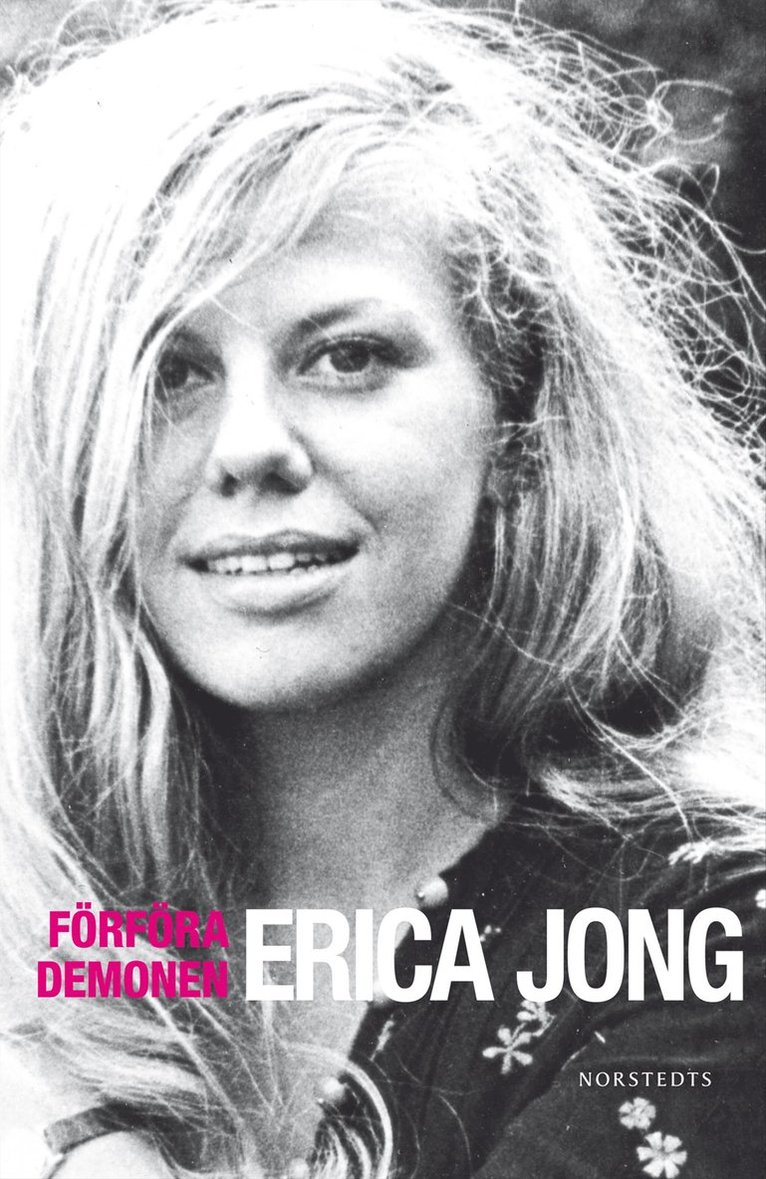Erica Jong - Förföra demonen : att skriva för livet, Inbunden