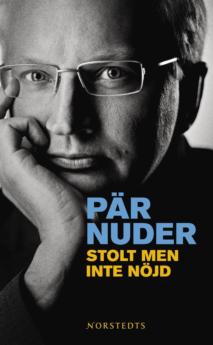 Pär Nuder - Stolt men inte nöjd : en kärleksförklaring till politiken, Pocket
