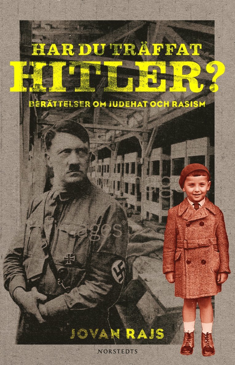 Har du träffat Hitler? : berättelser om judehat och rasism