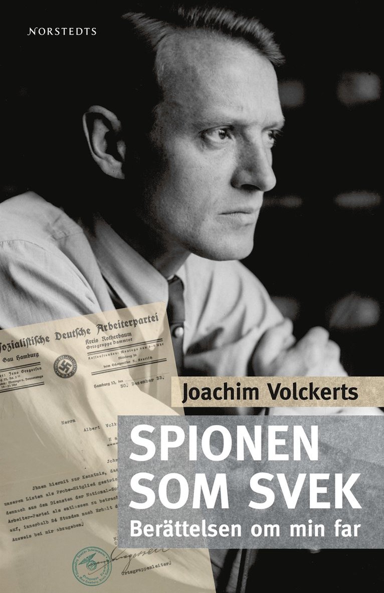 Joachim Volckerts - Spionen som svek : berättelsen om min far, Inbunden