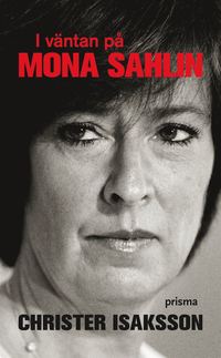 bokomslag I väntan på Mona Sahlin