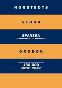 bokomslag Norstedts stora spanska ordbok : spansk-svensk/svensk-spansk 130 000 ord och fraser