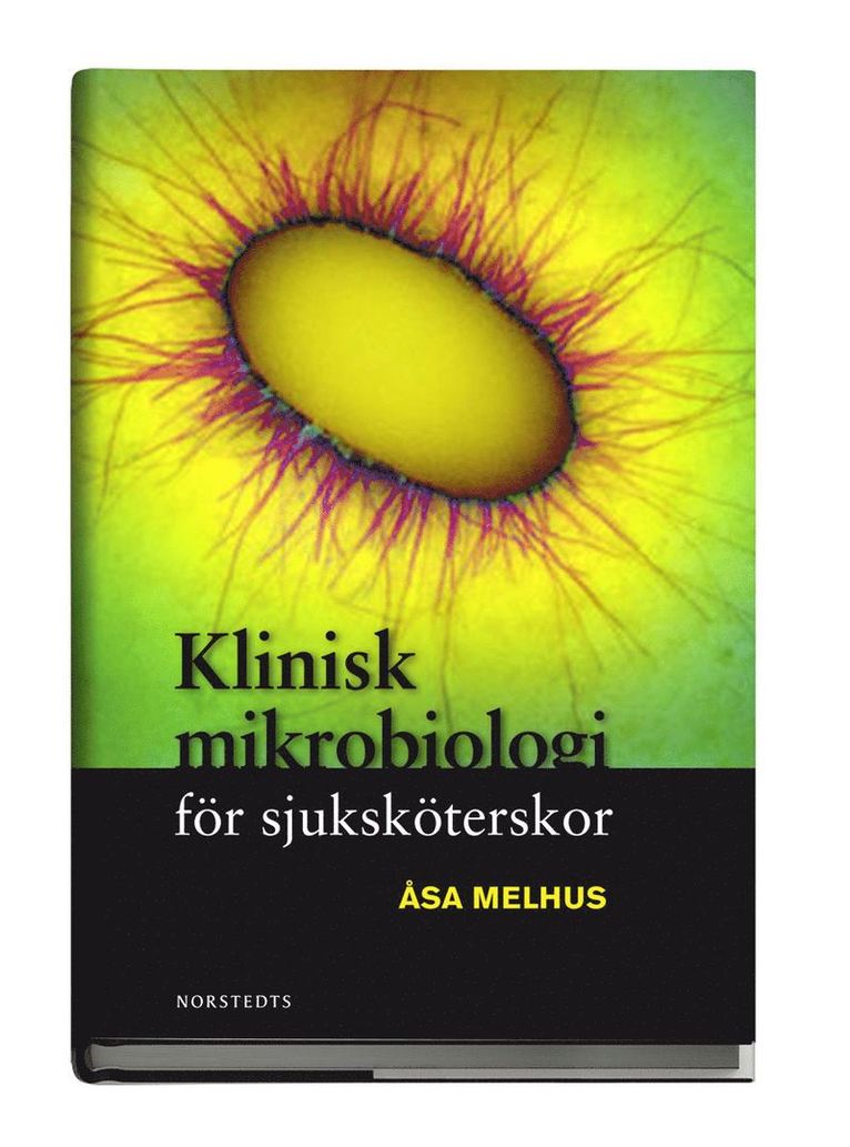 Åsa Melhus - Klinisk mikrobiologi för sjuksköterskor, Häftad