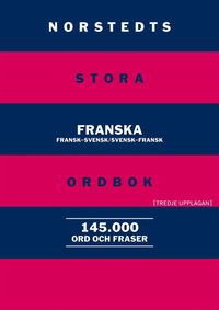 bokomslag Norstedts stora franska ordbok : fransk-svensk, svensk-fransk