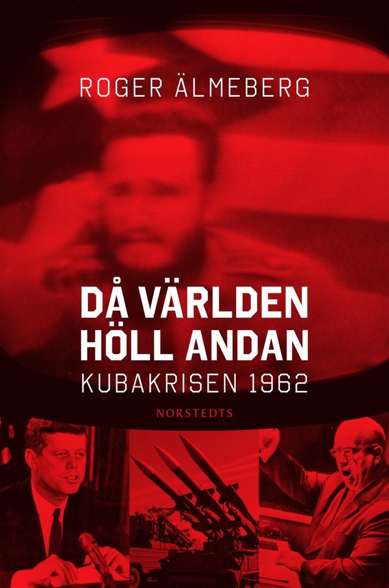 Då världen höll andan : Kubakrisen 1962