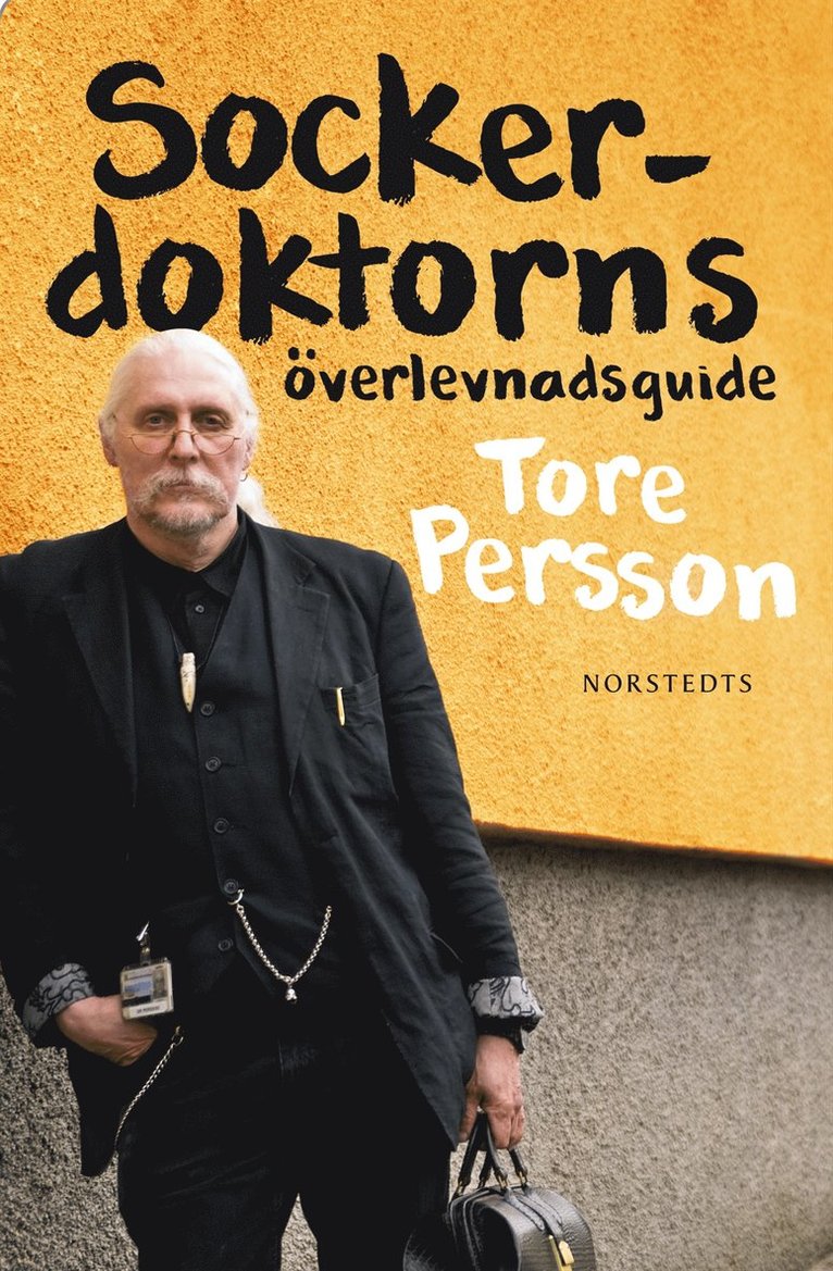 Tore Persson - Sockerdoktorns överlevnadsguide, Inbunden