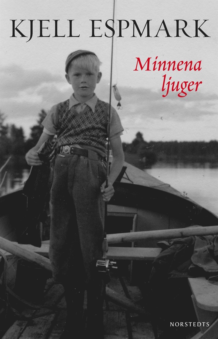 Kjell Espmark - Minnena ljuger, Inbunden