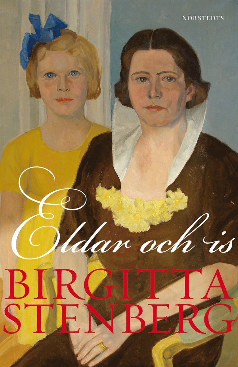 Birgitta Stenberg - Eldar och is, Inbunden