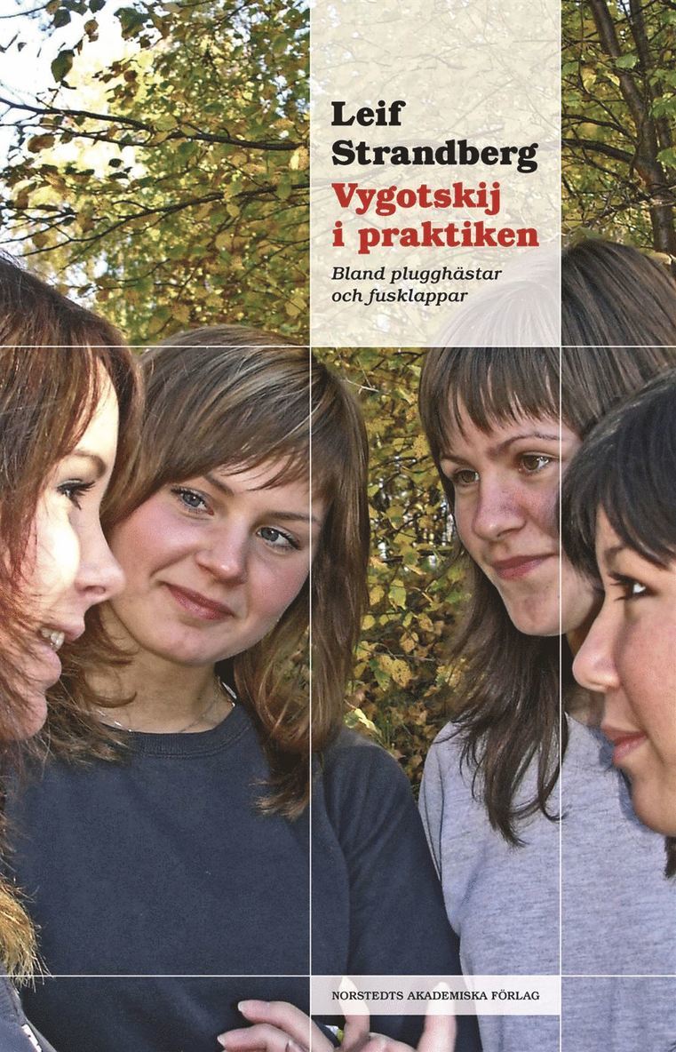 Leif Strandberg - Vygotskij i praktiken : bland plugghästar och fusklappar, Häftad