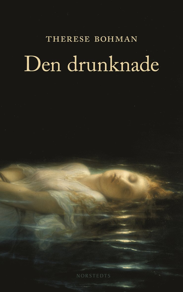 Therese Bohman - Den drunknade, Inbunden