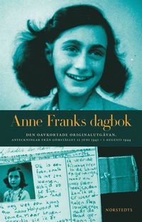 bokomslag Anne Franks dagbok : den oavkortade originalutgåvan - anteckningar från gömstället 12 juni 1942 - 1 augusti 1944