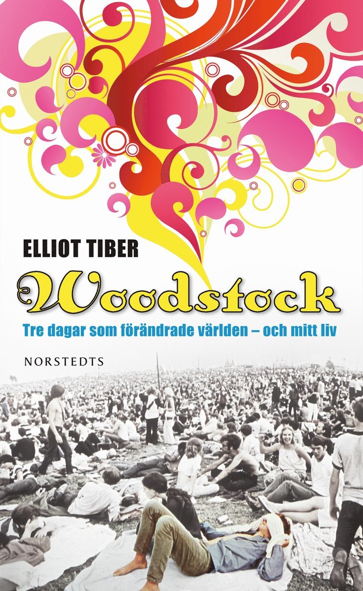 Elliot Tiber - Woodstock : tre dagar som förändrade världen - och mitt liv, Pocket