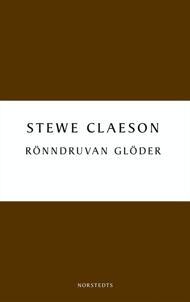 Stewe Claeson - Rönndruvan glöder : en roman om Tegnér, Häftad