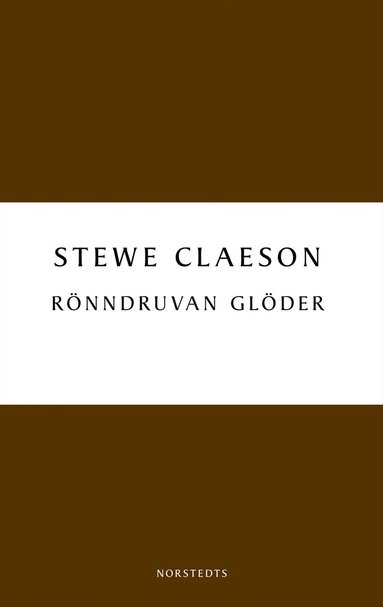 bokomslag Rönndruvan glöder : en roman om Tegnér