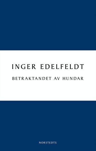 Inger Edelfeldt - Betraktandet av hundar, Häftad