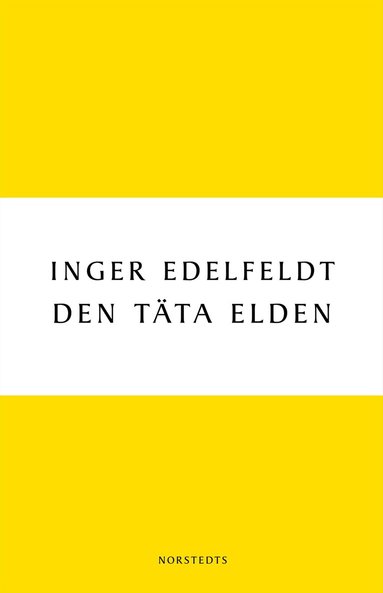 Inger Edelfeldt - Den täta elden, Häftad