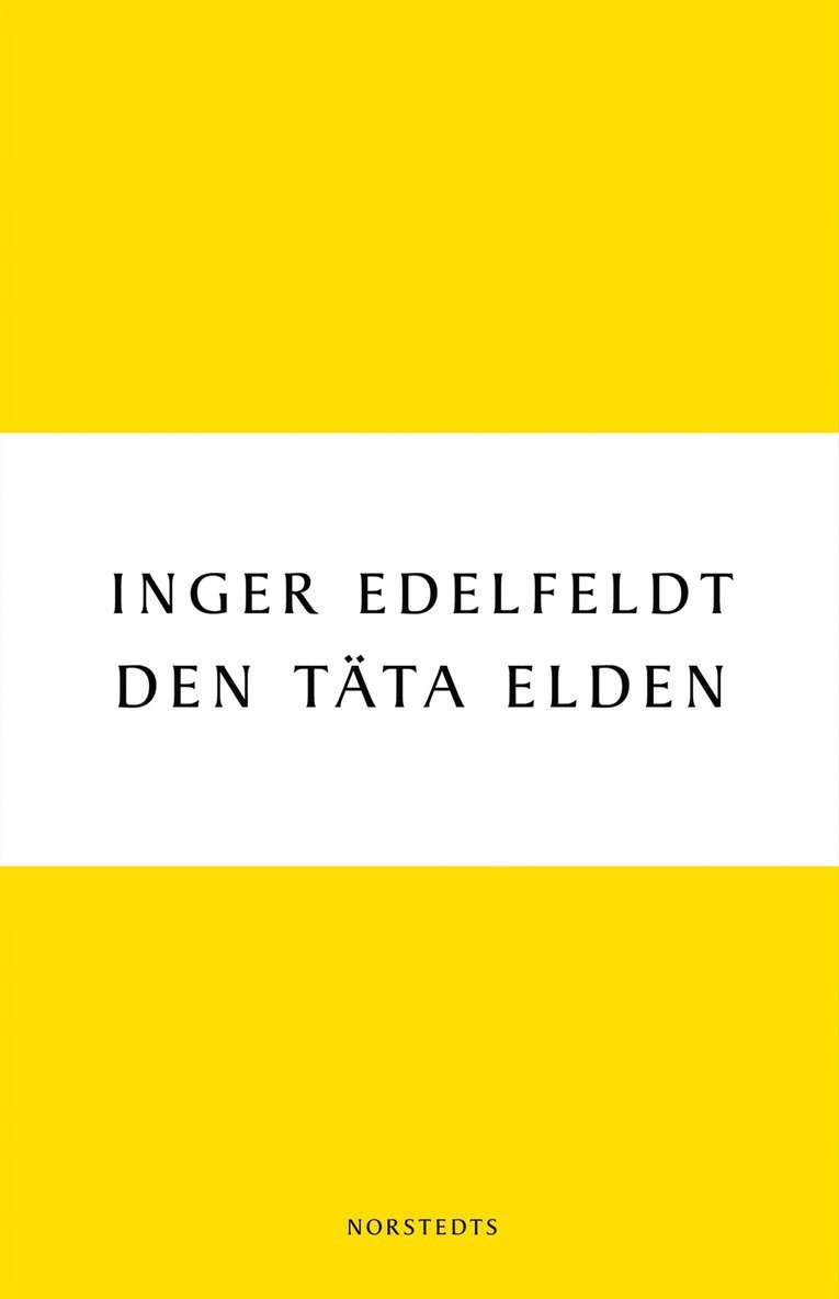 Inger Edelfeldt - Den täta elden, Häftad