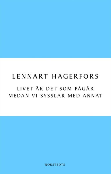 bokomslag Livet är det som pågår medan vi sysslar med annat