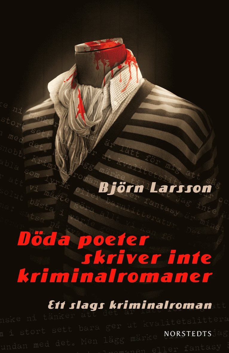 Björn Larsson - Döda poeter skriver inte kriminalromaner : ett slags kriminalroman, Inbunden