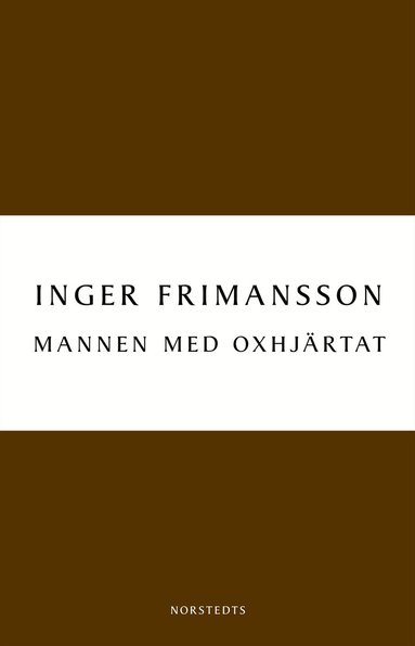 Inger Frimansson - Mannen med oxhjärtat, Häftad