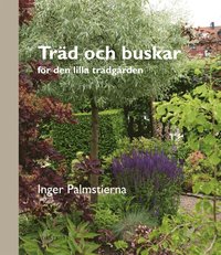 bokomslag Träd och buskar - för den lilla trädgården