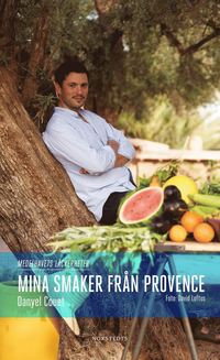 bokomslag Mina smaker från Provence : medelhavets läckerheter