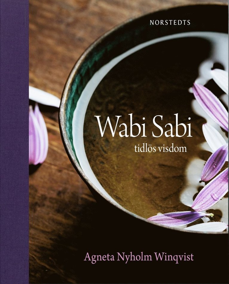 Agneta Nyholm Winqvist - Wabi sabi  : tidlös visdom, Inbunden