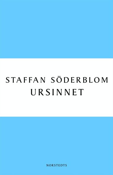 Staffan Söderblom - Ursinnet, Häftad