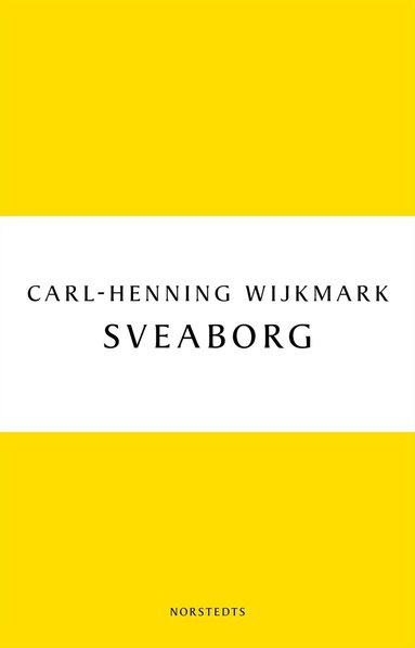 Carl-Henning Wijkmark - Sveaborg, Häftad