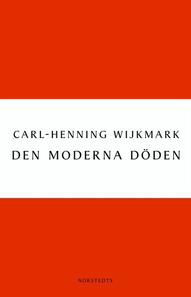 Carl-Henning Wijkmark - Den moderna döden, Häftad