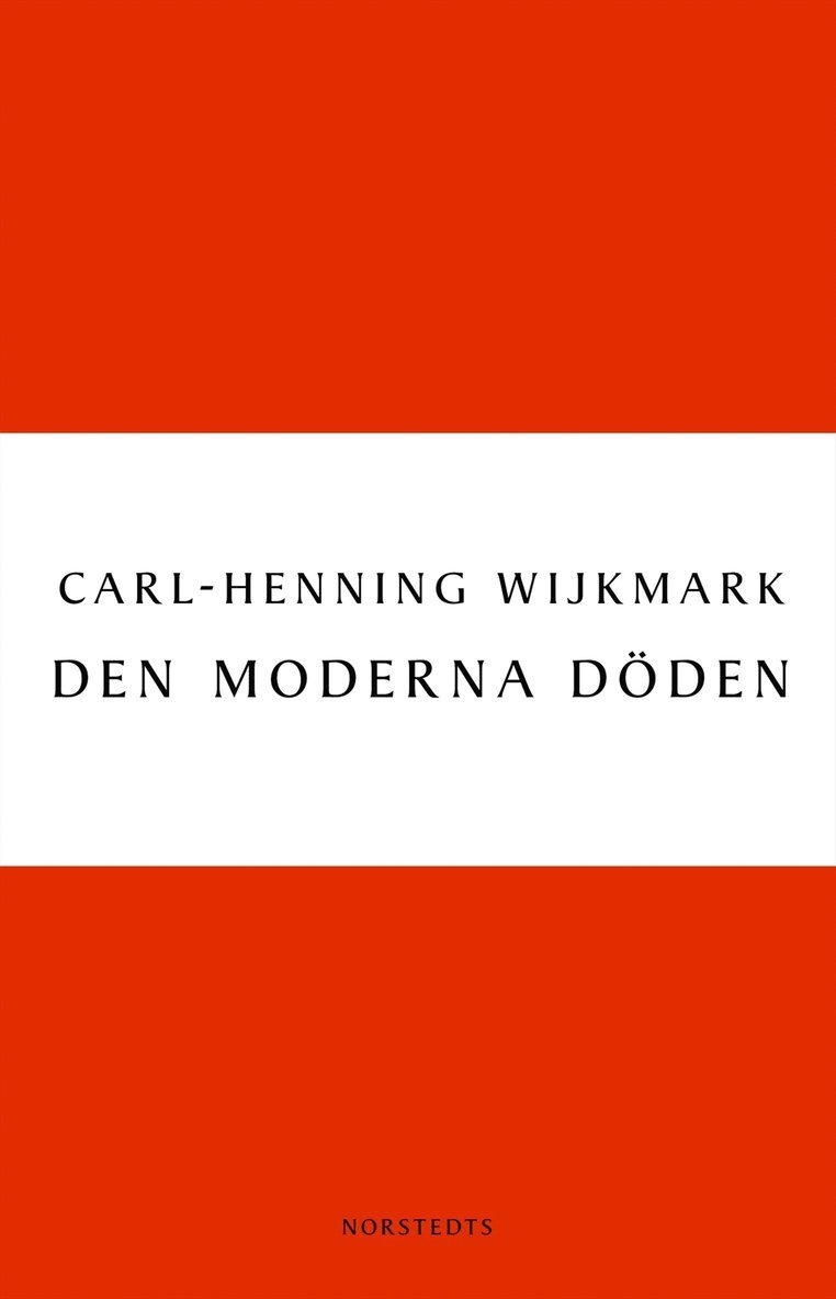 Carl-Henning Wijkmark - Den moderna döden, Häftad