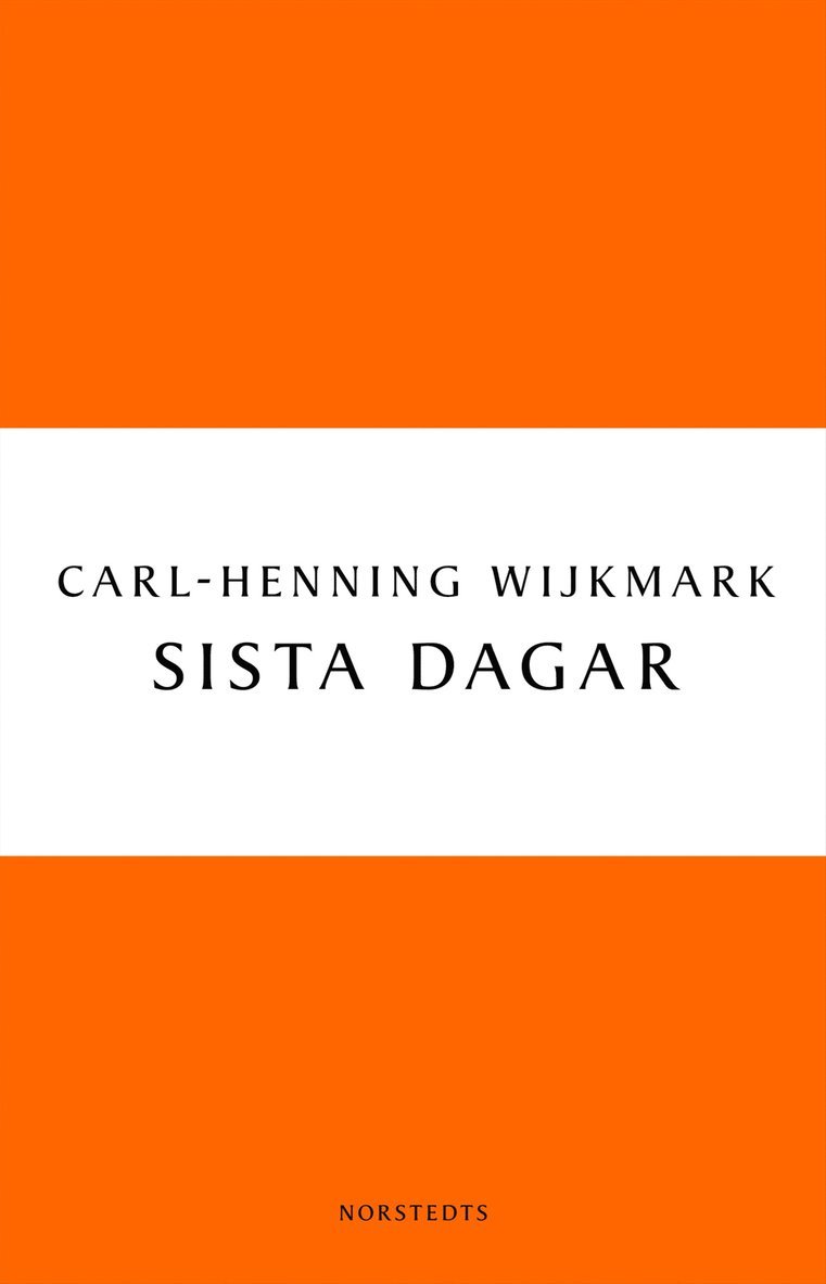 Carl-Henning Wijkmark - Sista dagar, Häftad