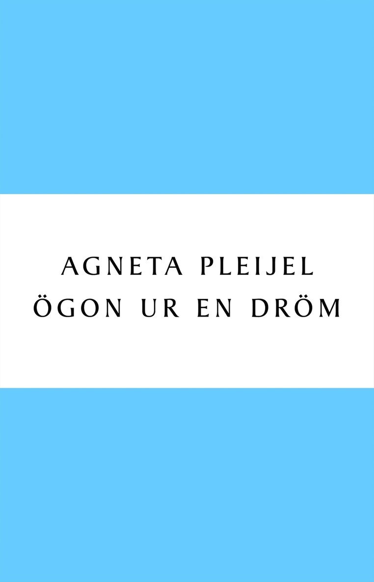 Agneta Pleijel - Ögon ur en dröm, Häftad