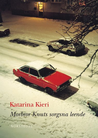 Katarina Kieri - Morbror Knuts sorgsna leende, Inbunden
