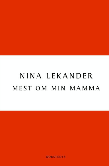 Nina Lekander - Mest om min mamma, Häftad