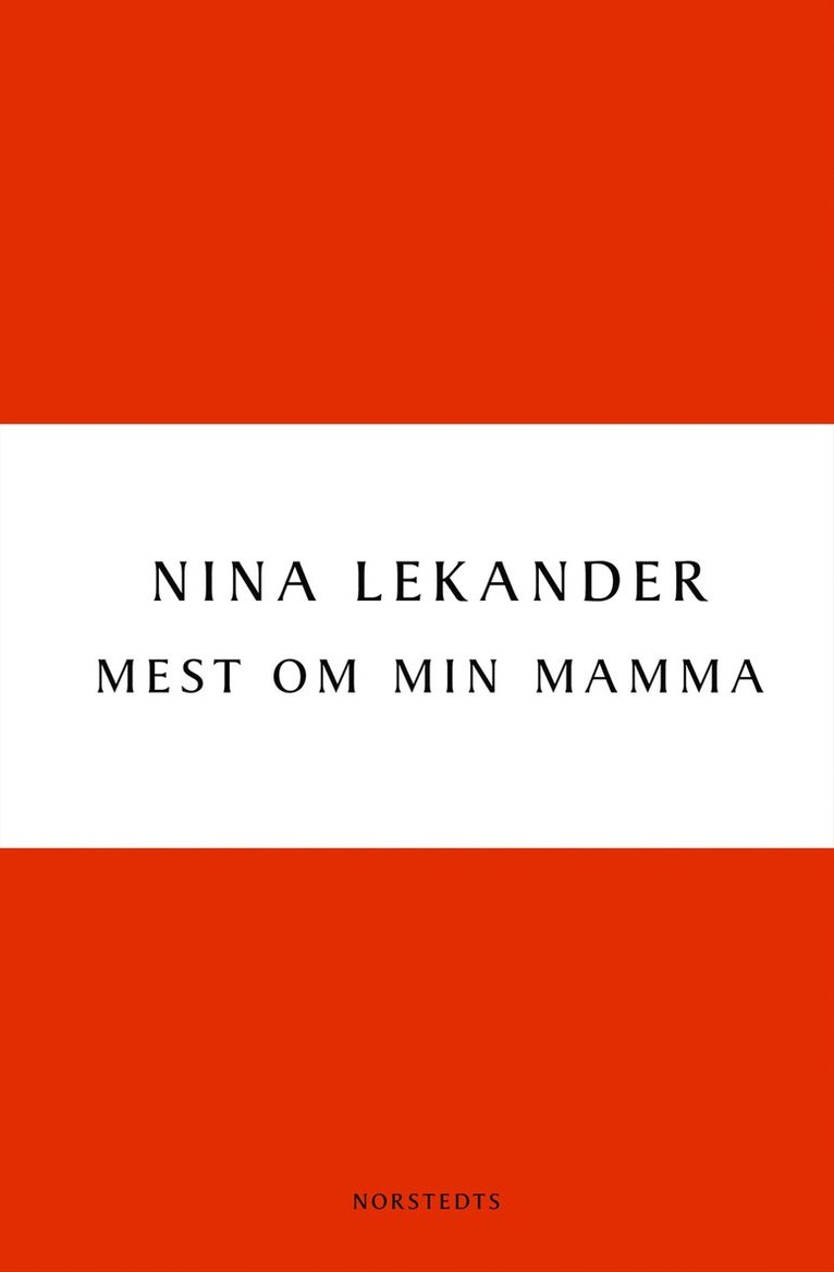 Nina Lekander - Mest om min mamma, Häftad