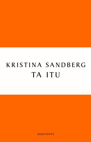 Kristina Sandberg - Ta itu, Häftad